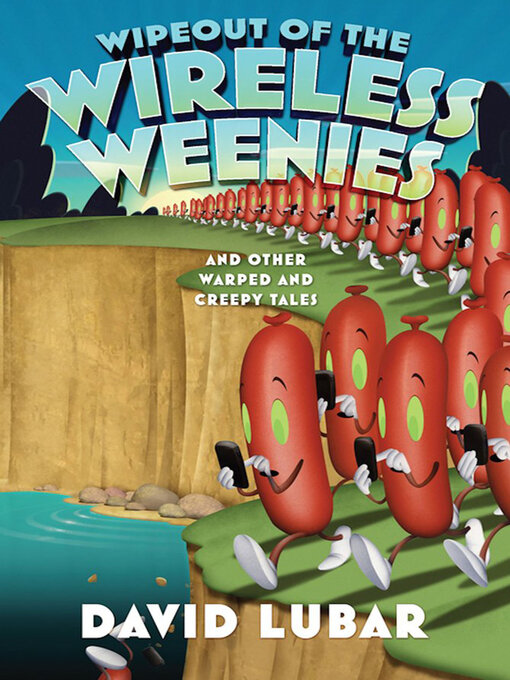 Title details for Wipeout of the Wireless Weenies by David Lubar - Available